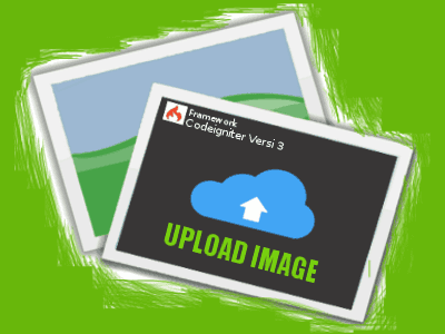 Cara Membuat Upload Gambar dengan Codeigniter dan MySQL