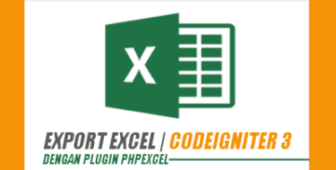 Cara Membuat Export Data Ke Excel Dengan PHPExcel dan Codeigniter - My Notes Code