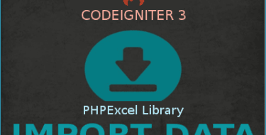 Cara Membuat Import Data Dari Excel dengan Codeigniter dan PHPExcel - My Notes Code