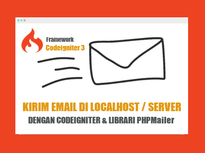 Cara Mudah Mengirim Email dari Localhost / Server dengan Codeigniter img-responsive