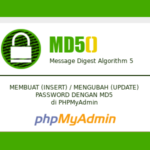 Cara Membuat atau Mengubah Password dengan MD5 di PHPMyAdmin