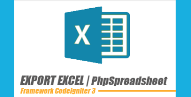 Cara Membuat Export Excel dengan Codeigniter dan PhpSpreadsheet - My Notes Code