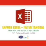 Cara Membuat Export Excel Plus Filter Tanggal dengan PhpSpreadsheet